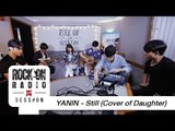 Rock On Live Session l Yanin (ญาณิน) - Still (Cover of Daughter)