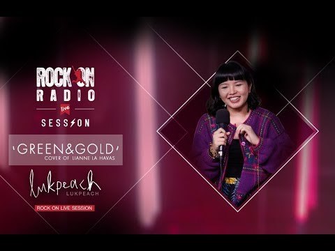 Green & Gold - Lukpeach (Cover of Lianne La Havas) | Rock On Live Session