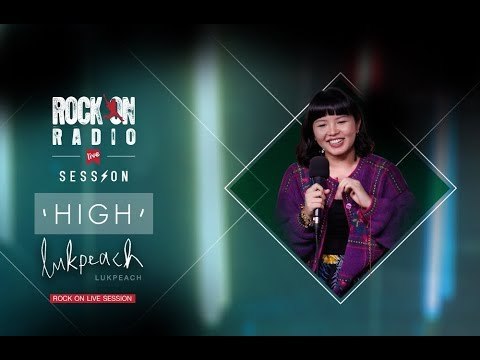 High - Lukpeach | Rock On Live Session
