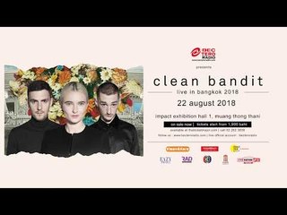 BEC-TERO RADIO presents Clean Bandit Live in Bangkok