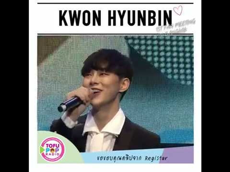 KWON HYUNBIN 1ST FAN MEETING IN BANGKOK ~One Step CLOSER~