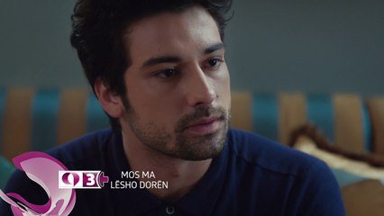 Mos ma lesho doren|Parashikime|Episodi 18
