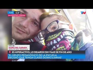 No lo dejaron viajar con el colegio porque es hiperactivo