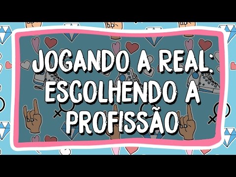 Jogando a Real: Como escolher profissão certa