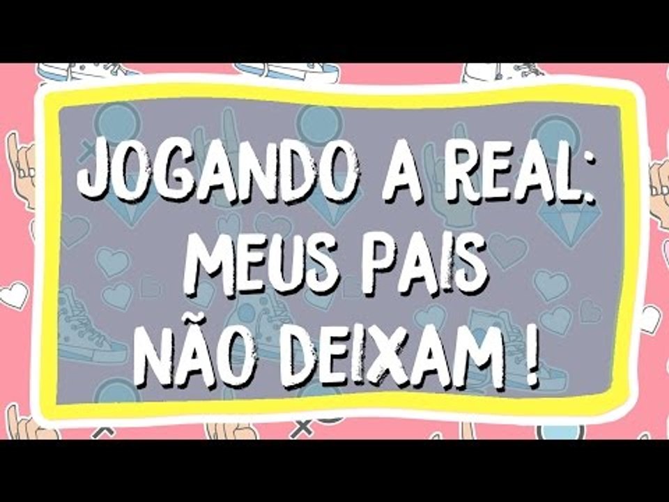 Jogando a Real: Meus pais não me deixam sair com meus amigos