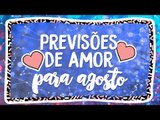 HORÓSCOPO DO AMOR PARA AGOSTO!