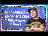 CONSELHOS AMOROSOS COM WHINDERSSON NUNES