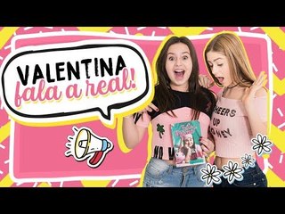 VALENTINA FALA A REAL com Bia Jordão