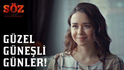 Söz | 68.Bölüm - Güzel Güneşli Günler!