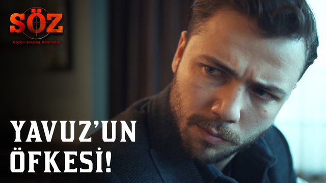 Söz | 68.Bölüm - Yavuz'un Öfkesi!