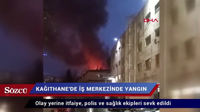 Kağıthane’de bir iş merkezinde yangın