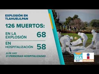 Aumenta a 126 el número de muertos por la explosión en Tlahuelilpan, Hidalgo | Francisco Zea