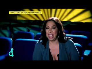 Trayectoria En Vida: Regina Orozco: cantante, comediante y actriz | De Primera Mano