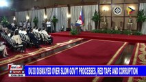 Du30 dismayed over slow gov't processes, red tape and corruption