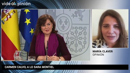 VideOKpinión María Claver: "Carmen Calvo, a lo Sara Montiel"