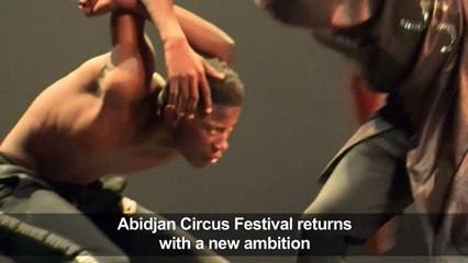 Abidjan circus Festival returns with ambitious plans