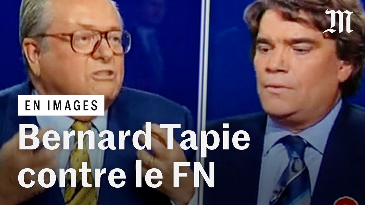 Bernard Tapie contre le FN, trente ans de combat - Vidéo Dailymotion