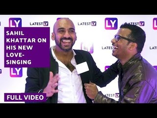 Sahil Khattar YouTube Superstar on His Bald & Sexy Look and His New Love-Singing! | Full Video