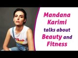 Hot & Sexy Mandana Karimi Reveals Her Beauty and Fitness Secrets!