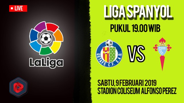 Jadwal Live Liga Spanyol Getafe Vs Celta Vigo, Sabtu Pukul 19.00 WIB