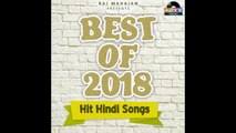 Raj Mahajan - Best of 2018 - Hit Hindi Songs