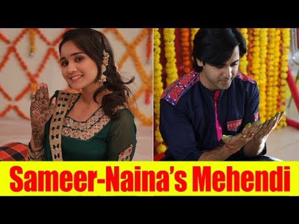 Sameer- Naina's Mehendi ceremony in Yeh Un Dinon Ki Baat Hai