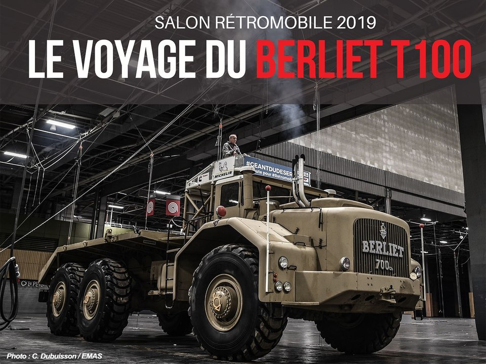 Rétromobile 2019 : L'incroyable voyage du Berliet T100