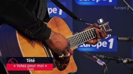 Tété chante "Votez pour moi" en live sur Europe 1