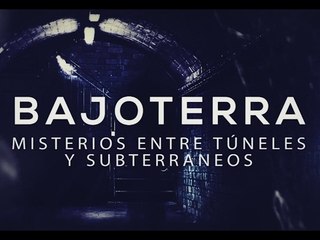 Especiales TN - Bajoterra: Misterios entre túneles y subterráneos - Bloque 1