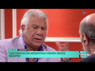 Los Leuco (31/01/2017) Raúl Lavié: "La grieta existió siempre históricamente"
