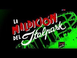 Especiales TN - La maldición del Italpark - Bloque 1