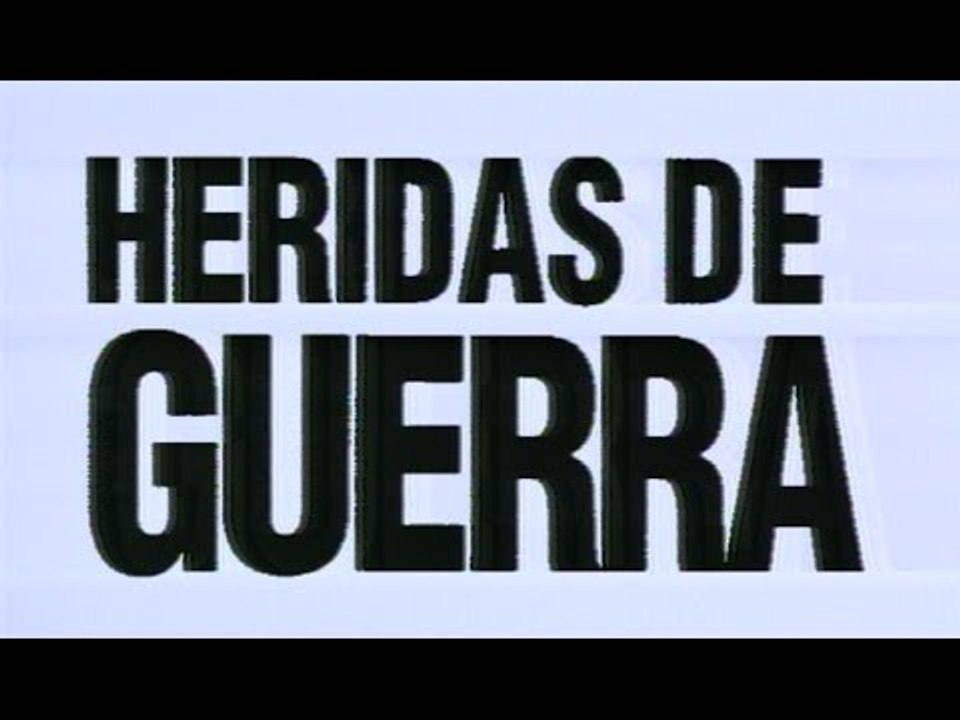 Heridas de Guerra (Parte 3)