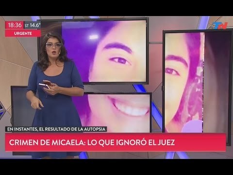 Crimen de Micaela: Todo lo que ignoró el Juez Rossi