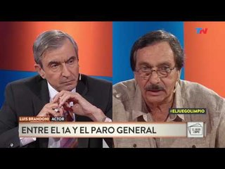 El Juego Limpio (06/04/2017) Luis Brandoni: Entre el #1A y el paro general
