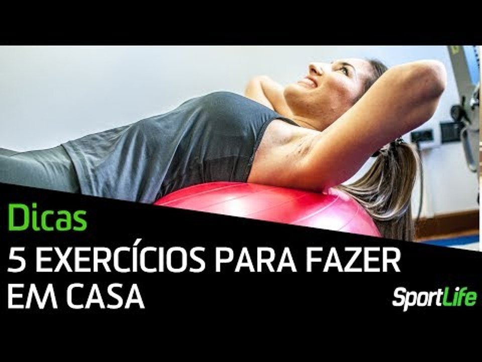 5 exercícios para praticar em casa