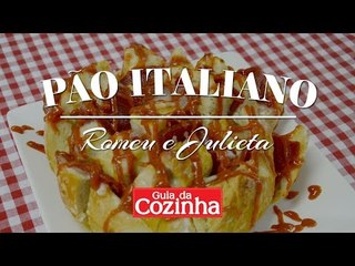 Receita: Pão Italiano Romeu e Julieta