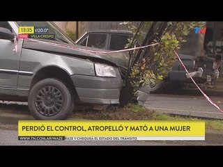 Perdió el control, atropelló y mató a una mujer