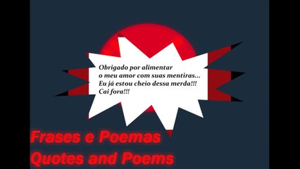 Obrigado por alimentar o meu amor com suas mentiras! [Frases e Poemas]