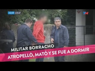 Militar borracho atropelló, mató y se fue a dormir