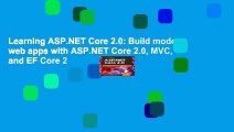 Learning ASP.NET Core 2.0: Build modern web apps with ASP.NET Core 2.0, MVC, and EF Core 2
