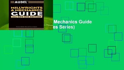 Audel Millwrights and Mechanics Guide (Audel Technical Trades Series)