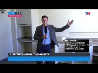 Así recuperaron una "casa narco"