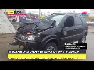 Iba borracho, atropelló, mató e insultó a las víctimas