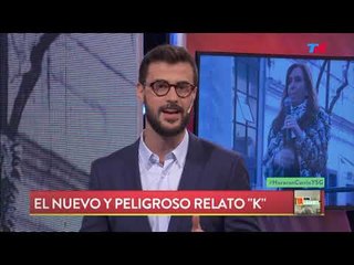 El nuevo y peligroso relato "K" | YA SOMOS GRANDES