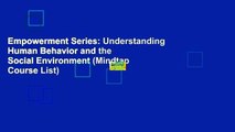 Empowerment Series: Understanding Human Behavior and the Social Environment (Mindtap Course List)