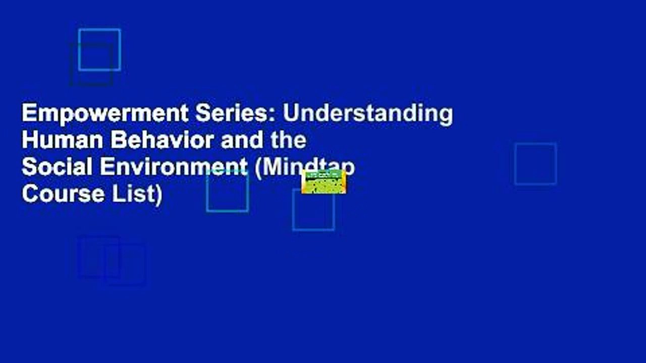 Empowerment Series: Understanding Human Behavior and the Social Environment (Mindtap Course List)