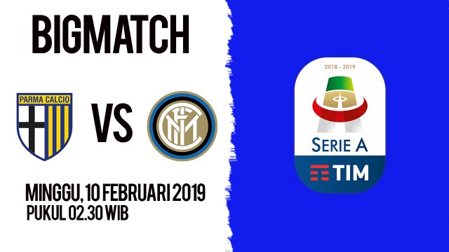 Jadwal Live Liga Italia Parma Vs Inter Milan, Minggu Pukul 02.30 WIB