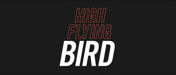 HIGH FLYING BIRD (2019) Trailer VOST - SPANISH
