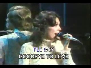 the Carpenters: goodbye to love