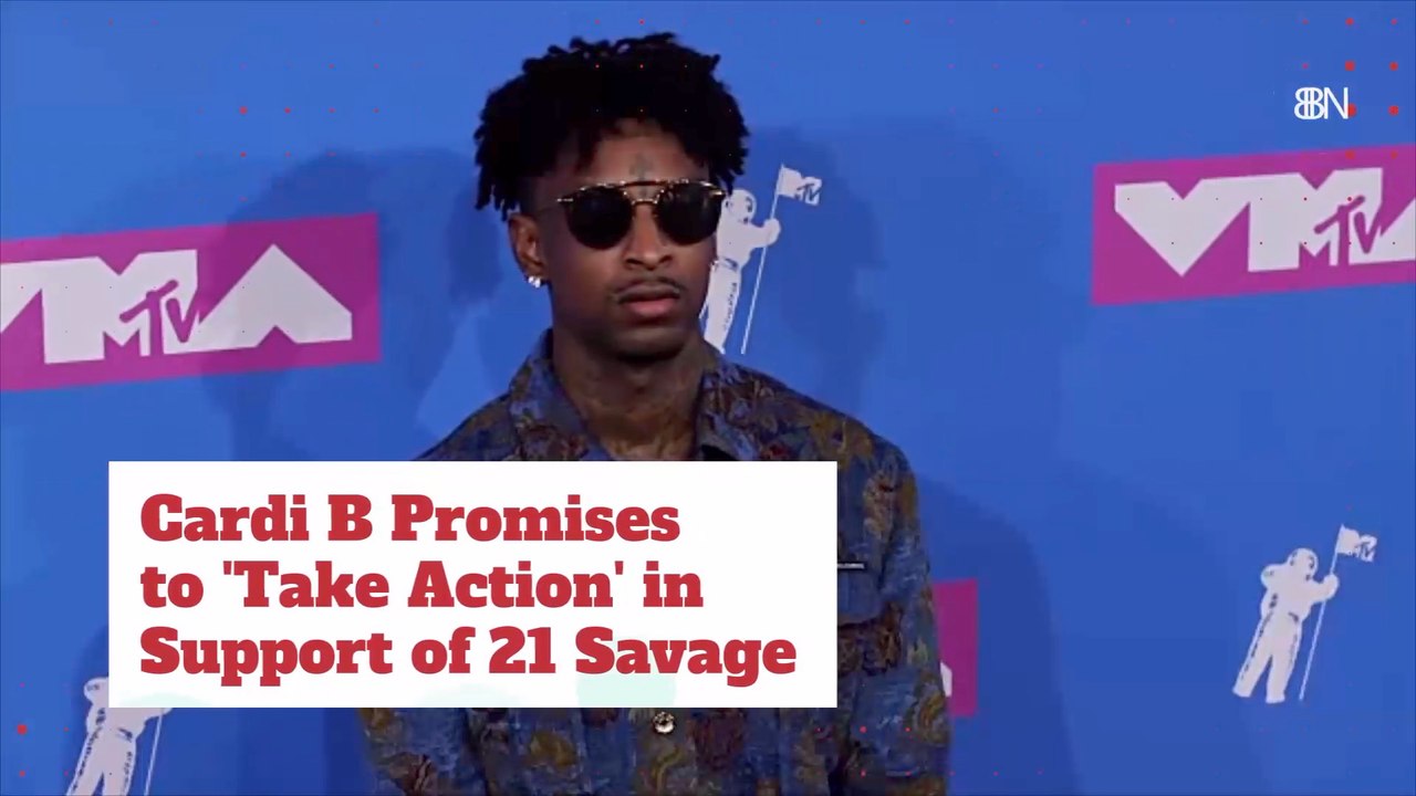 Cardi B Says She Will Take Action On Behalf Of 21 Savage